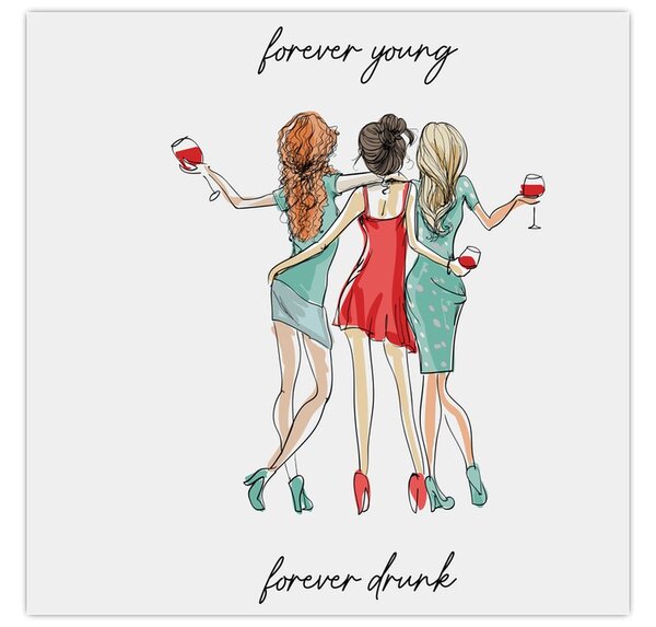 Obraz - Forever young, forever drunk (30x30 cm)