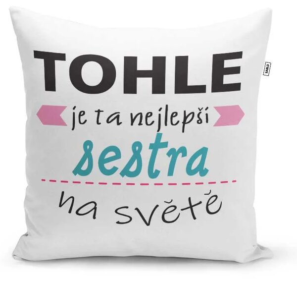 Sablio Polštář Tohle je ta nejlepší sestra na světě: 40x40 cm