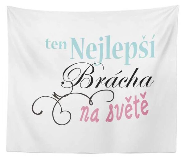Sablio Deka Ten nejlepší brácha na světě: 150x120 cm
