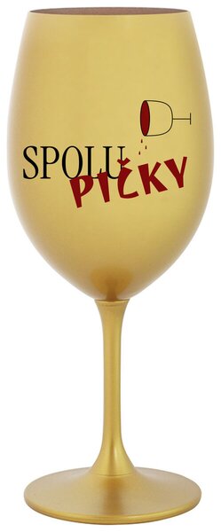 SPOLUPIČKY - zlatá sklenička na víno 350 ml