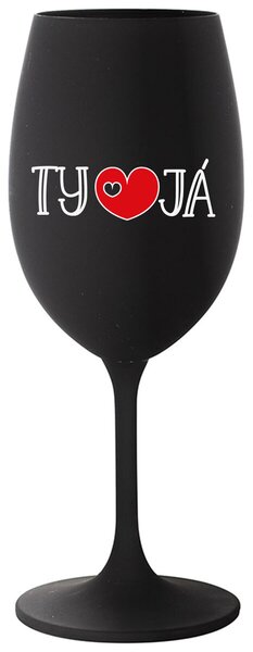 TY A JÁ - černá vtipná sklenička na víno 350 ml