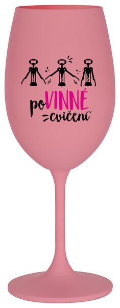 POVINNÉ CVIČENÍ - růžová sklenice na víno s potiskem 350 ml
