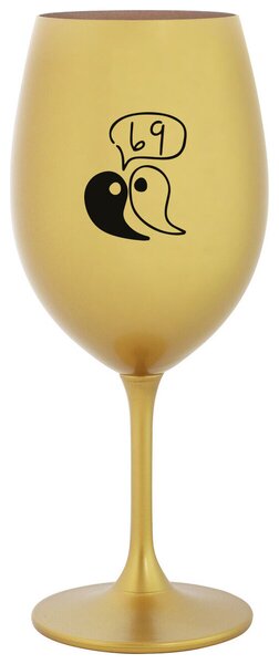 69 - zlatá vtipná sklenice na víno 350 ml