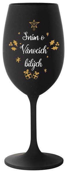 SNÍM O VÁNOCÍCH BÍLÝCH - černá sklenička na víno s nápisem 350 ml