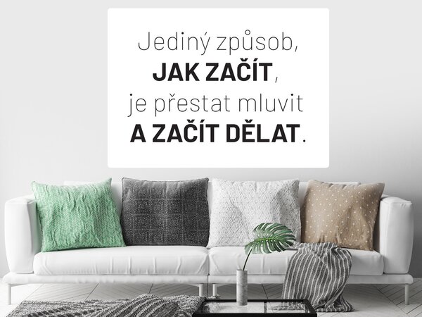 Způsob jak začít samolepka na zeď citát šíře 45 cm