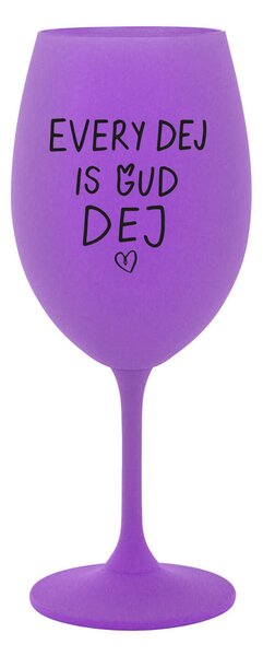 EVERY DEJ IS GUD DEJ - fialová sklenice na víno 350 ml