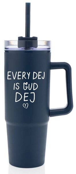 EVERY DEJ IS GUD DEJ - tmavě modrý cestovní hrnek s průhledným víčkem 900 ml