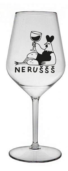 NERUŠŠŠ - čirá nerozbitná sklenice na víno 470 ml