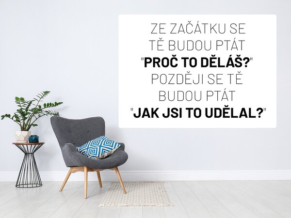 Jak jsi to udělal citát samolepka na zeď šíře 45 cm