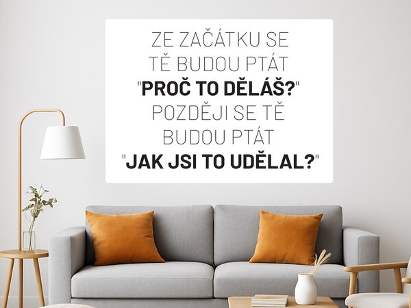 Jak jsi to udělal citát samolepka na zeď šíře 45 cm