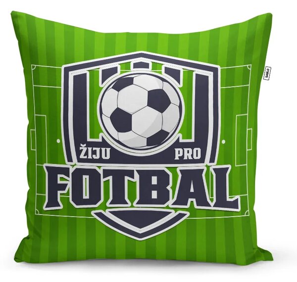 Sablio Polštář Žiju pro fotbal: 40x40 cm