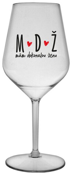 MÁM DOKONALOU ŽENU - čirá nerozbitná sklenička na víno 470 ml